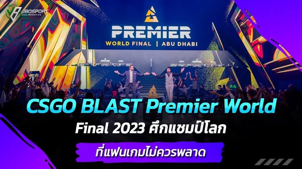 CSGO BLAST Premier World Final 2023